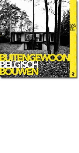 BUITENGEWOON BELGISCH BOUWEN - Puur Architectuur